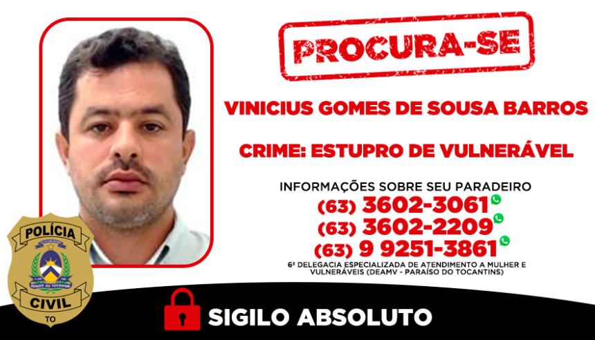 policia-civil-procura-foragido-condenado-por-estupro-de-vulneravel-em-paraiso-do-tocantins