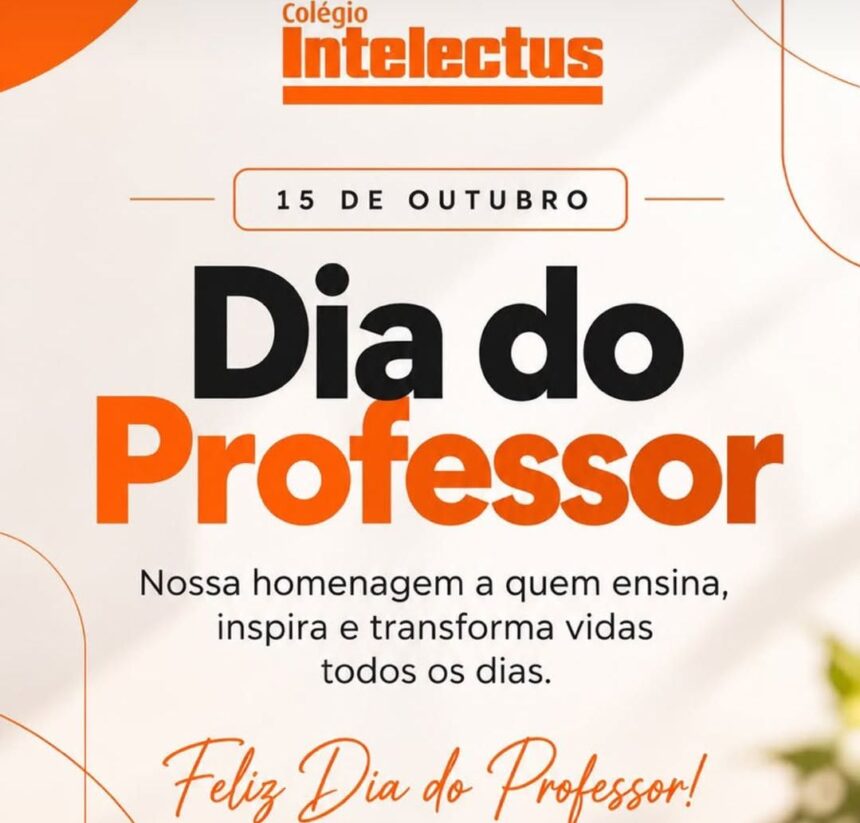 colegio-intelectus-homenageia-professores-e-reforca-compromisso-com-a-excelencia-na-educacao-no-norte-do-tocantins